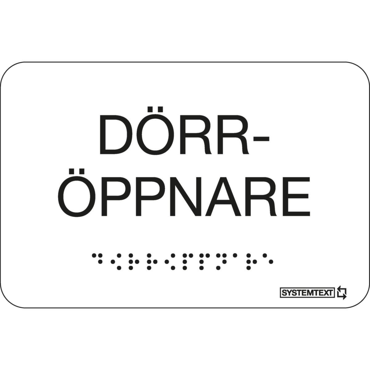 Taktilskyltar - SKYLT SYSTEMTEXT TAKTIL DÖRRÖPPNARE VIT 80X150MM
