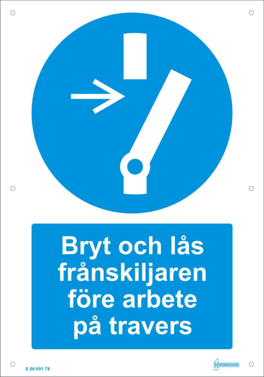 Påbudsskylt Bryt och lås travers Al - SKYLT BRYT & LÅS PÅ TRAVERS AL SCREENTRYCKT & SKYDDSLACKAD