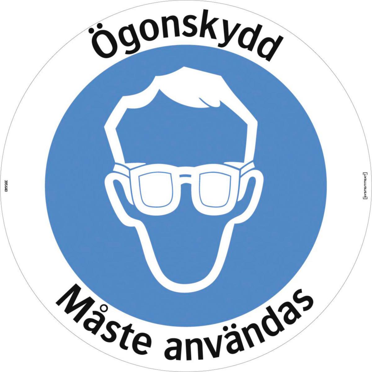 Påbudsskyltar "Skyddsutrustning" - SKYLT SKYDDSGLASÖGON MÅSTE ANVÄNDAS GOLVDEKAL Ø410MM
