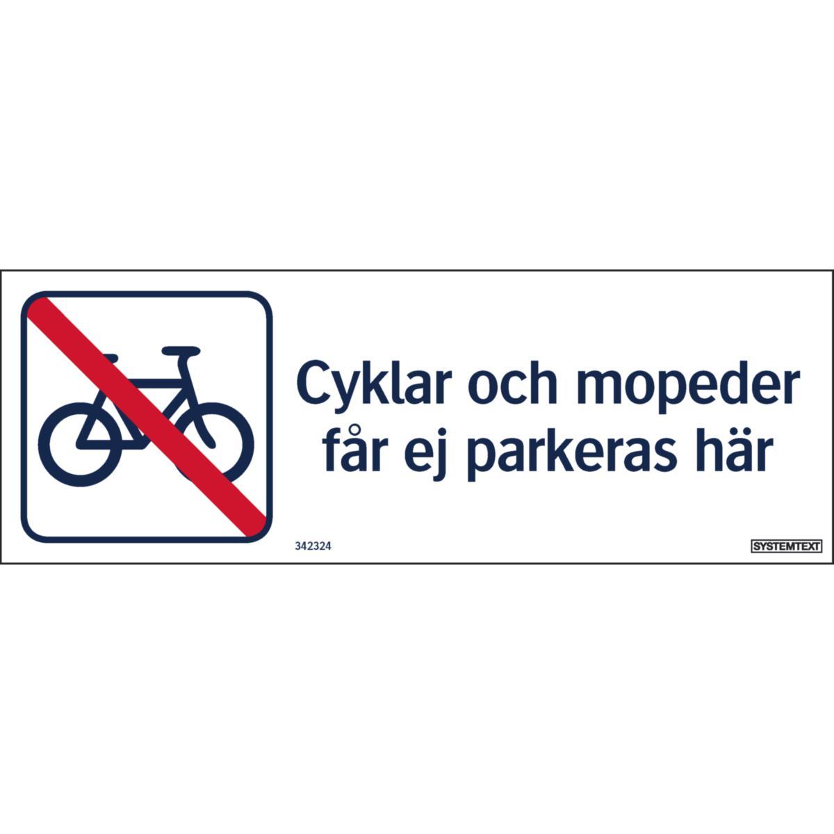 Parkeringsskyltar - SKYLT CYKLAR & MOPEDER FÅR EJ PARKERAS HÄR HÅRDPL. 297X105MM