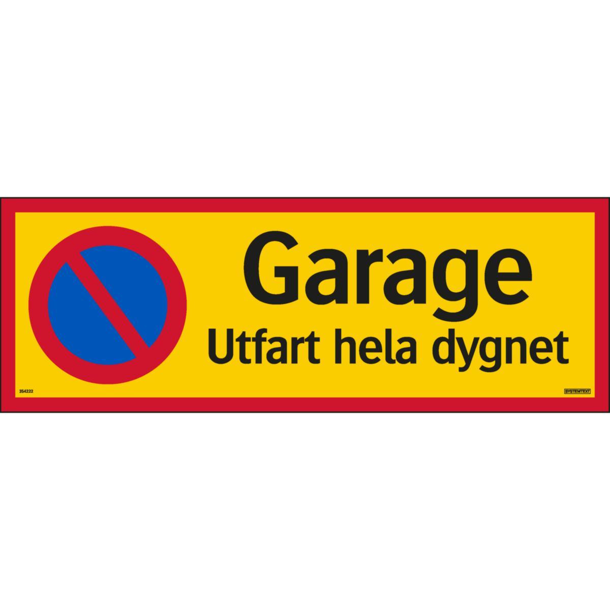 Trafikskyltar - SKYLT "GARAGE UTFART HELA DYGNET" 594X210 MM, ALUMINIUM