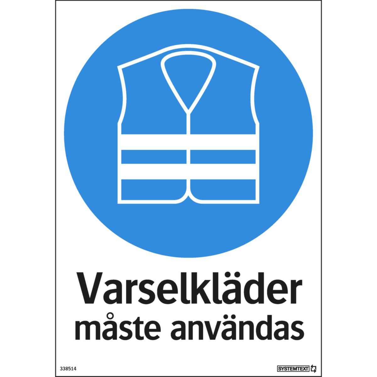 Påbudsskyltar "kläder" - SKYLT "VARSELKLÄDER M ANVÄND" 33-8514 297X210MM