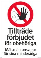 Förbudsskyltar "tillträde förbjudet"