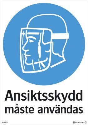 SKYLT  ANSIKTSSKYDD MÅSTE ANV 35-5514 297X210MM