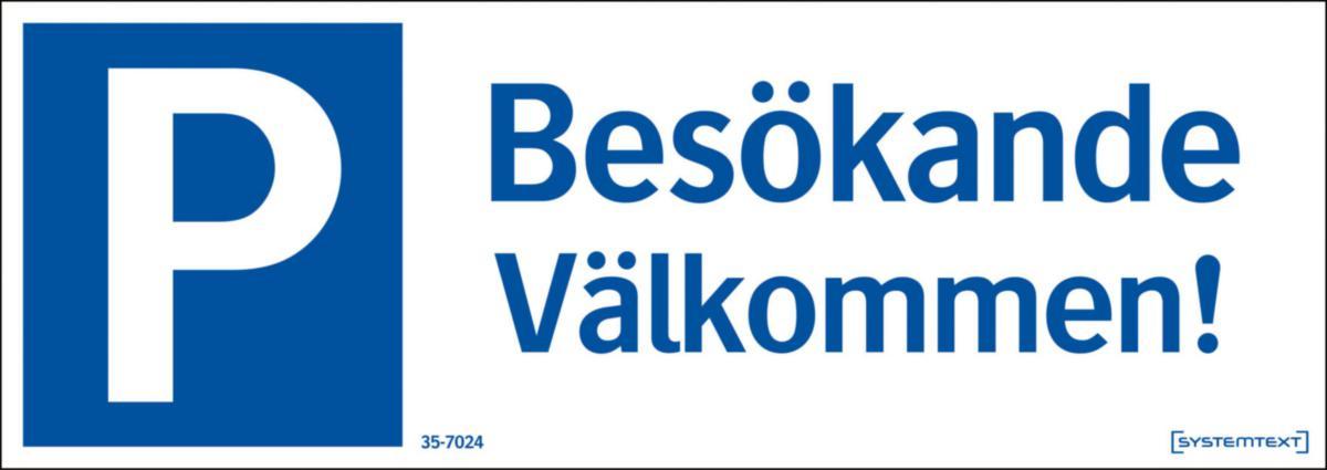 Parkeringsskyltar - SKYLT  BESÖKANDE VÄLKOMMEN 35-7024 297X105MM