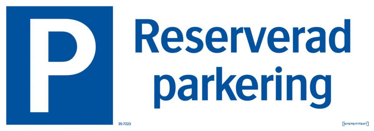 Parkeringsskyltar - SKYLT RESERV PARKERING 35-7224 297X105MM