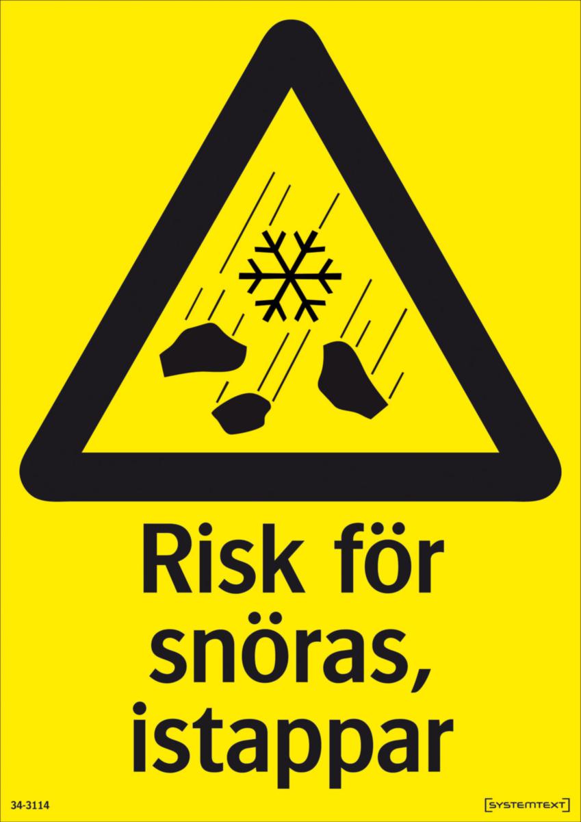 Varningsskyltar "Snöras" - SKYLT "RISK FÖR SNÖRAS" 34-3114 210X297MM