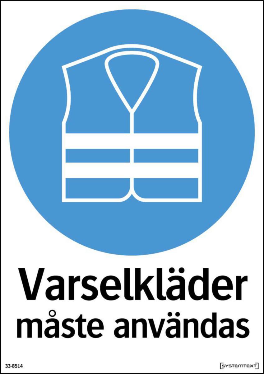 Påbudsskyltar "Skyddsutrustning" - SKYLT VARSELKLÄDER M ANVÄND 33-8514 297X210MM
