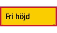Skylt "Fri Höjd" för egen höjdangivelse