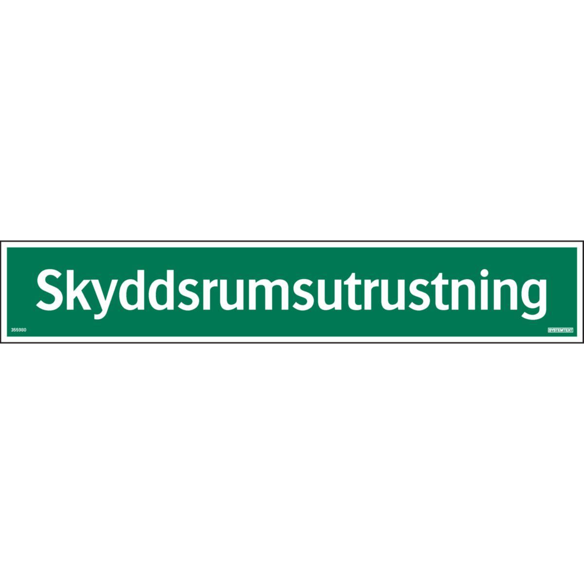 Skylt "Skyddsrumsutrustning" - SKYLT SKYDDSRUMSUTRUSTNING 420X74 MM ALUMINIUM